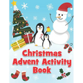 Christmas Advent Activity Book: 25 Day Countdown to Christmas Calendar Gift For Kids - Paperback
