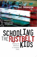 Schooling the Rustbelt Kids: Making the Difference in Changing Times - Paperback