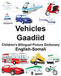 English-Somali Vehicles/Gaadiid Children's Bilingual Picture Dictionary - Paperback
