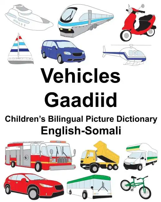 English-Somali Vehicles/Gaadiid Children's Bilingual Picture Dictionary - Paperback