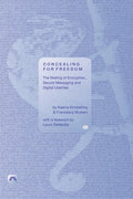 Concealing for Freedom: The Making of Encryption, Secure Messaging and Digital Liberties - Paperback