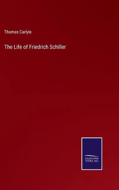 The Life of Friedrich Schiller - Hardcover