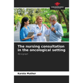 The nursing consultation in the oncological setting - Paperback