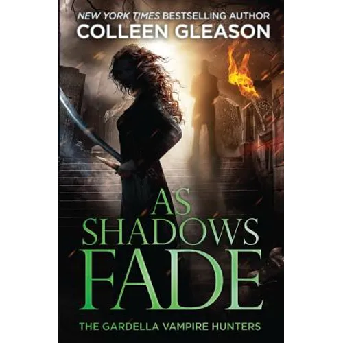 As Shadows Fade: The Gardella Vampire Hunters, 5 - Paperback