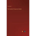 The Academic Progressive Reader - Hardcover