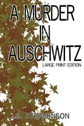 A Murder in Auschwitz: Large Print Edition - Paperback