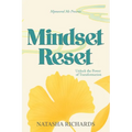 Mindset Reset: Unlock the Power of Transformation - Paperback