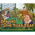 Opa and the Tiger Trap - Hardcover