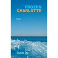 Frozen Charlotte: Poems - Hardcover