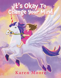 It's Okay To Change Your Mind - Paperback