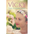 Vicky: The Flower Girl - Paperback