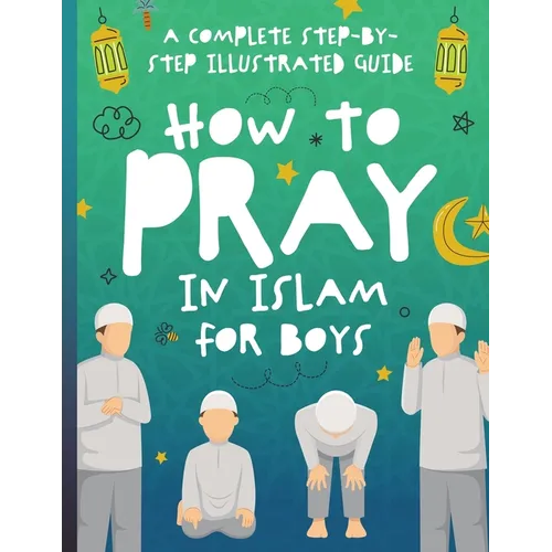 How to Pray in Islam for Boys - Paperback