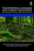 Transforming Language and Literacy Education: New Materialism, Posthumanism, and Ontoethics - Paperback