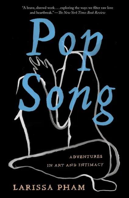 Pop Song: Adventures in Art and Intimacy - Paperback