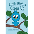 Little Birdie Grows Up - Paperback