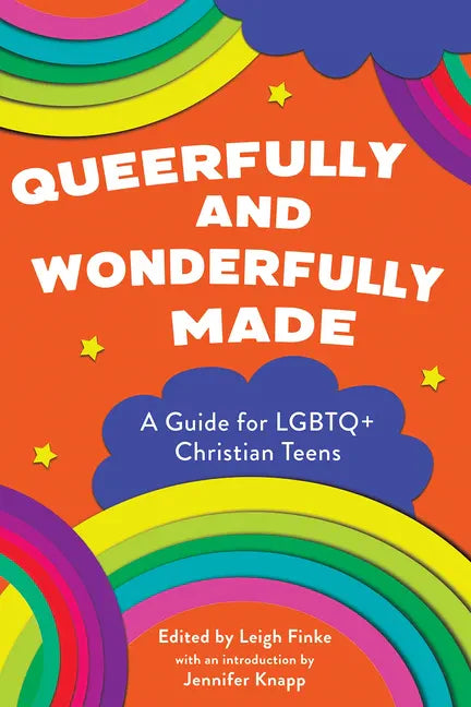 Queerfully and Wonderfully Made: A Guide for LGBTQ+ Christian Teens - Paperback