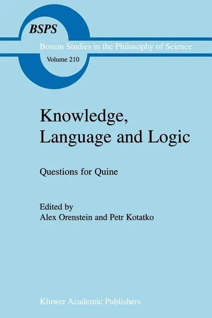 Knowledge, Language and Logic: Questions for Quine - Paperback