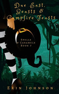 Due East, Beasts & Campfire Feasts: A Cozy Witch Mystery - Paperback