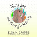 Nana and the Hungry Whistle-Pig - Paperback