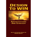 Design To Win: Architecture and Strategy - Paperback