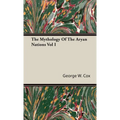 The Mythology Of The Aryan Nations Vol I - Hardcover
