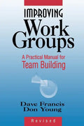 Improving Work Groups: A Practical Manual for Team Building - Paperback