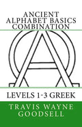 Ancient Alphabet Basics Combination: Levels 1-3 Greek - Paperback