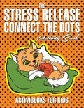 The Stress Release Connect the Dots Activity Book - Paperback