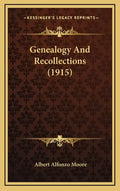 Genealogy and Recollections (1915) - Hardcover