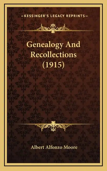 Genealogy and Recollections (1915) - Hardcover