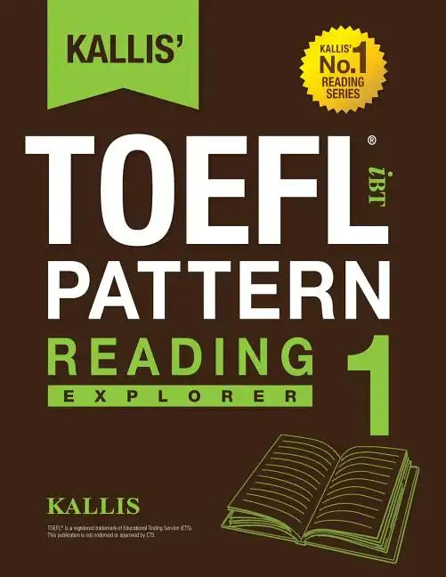 KALLIS' iBT TOEFL Pattern Reading 1: Explorer - Paperback