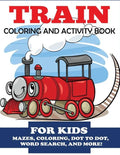 Train Coloring and Activity Book for Kids - Paperback