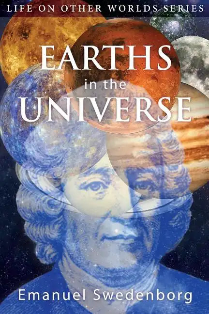 Earths in the Universe: Their Spirits and Inhabitants - Paperback