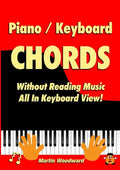 Piano / Keyboard Chords Without Reading Music: All in Keyboard View! - Paperback