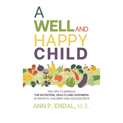 A Well and Happy Child - Hardcover