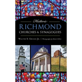 Historic Richmond Churches & Synagogues - Hardcover