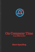 On Company Time: Do You HEAR Me Now? - Paperback