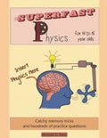 Superfast Physics for 14 to 16 year olds: Catchy memory tricks and hundreds of practice questions - Paperback
