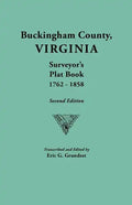 Buckingham County, Virginia, Surveyor's Plat Book, 1762-1858. Second Edition - Paperback