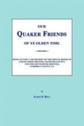 Our Quaker Friends of Ye Olden Time - Paperback