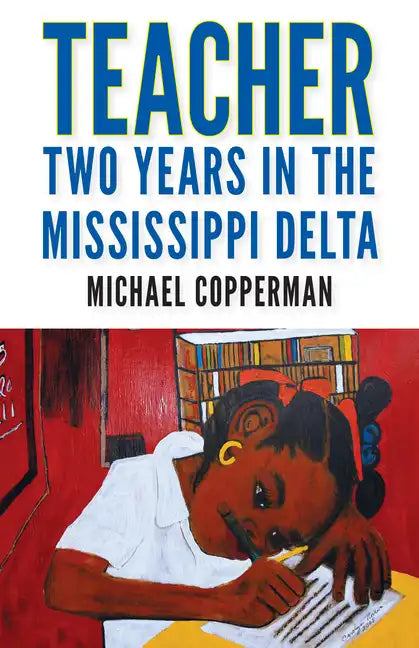 Teacher: Two Years in the Mississippi Delta - Paperback