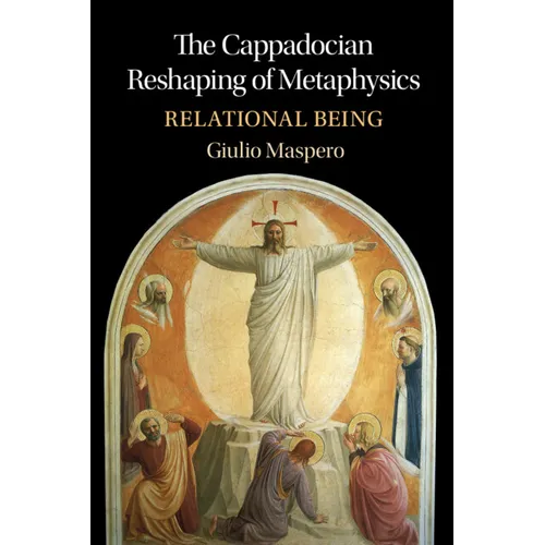 The Cappadocian Reshaping of Metaphysics - Hardcover