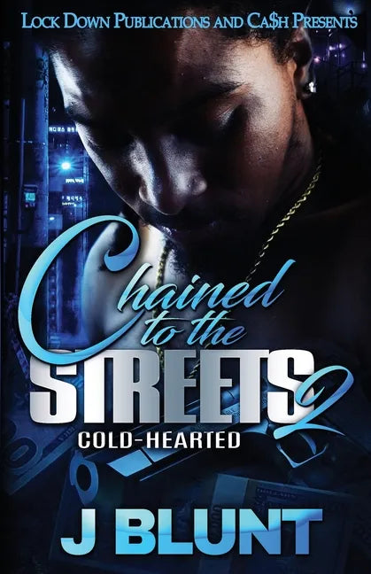 Chained to the Streets 2: Cold-Hearted - Paperback