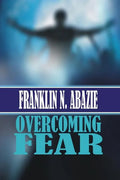 Overcoming Fear: Faith - Paperback