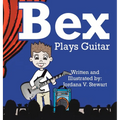 Bex Plays Guitar - Hardcover
