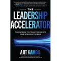The Leadership Accelerator: The Playbook for Transitioning Into Your New Executive Role - Hardcover