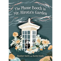 The Phone Booth in Mr. Hirota's Garden - Hardcover