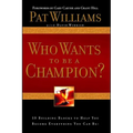 Who Wants to Be a Champion?: 10 Building Blocks to Help You Become Everything You Can Be! - Paperback