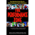 The Performance Zone: Your Nutrition Action Plan for Greater Endurance & Sports Performance - Paperback