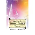 Isaiah 26: 3-4 "Perfect Peace X" Dreams - Paperback